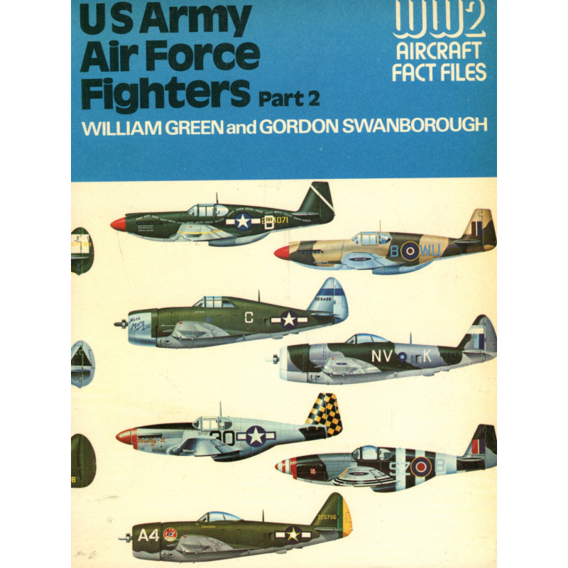 Fact File Aviation WWII Aircraft Fact Files: US Army Air force Fighters Part 2