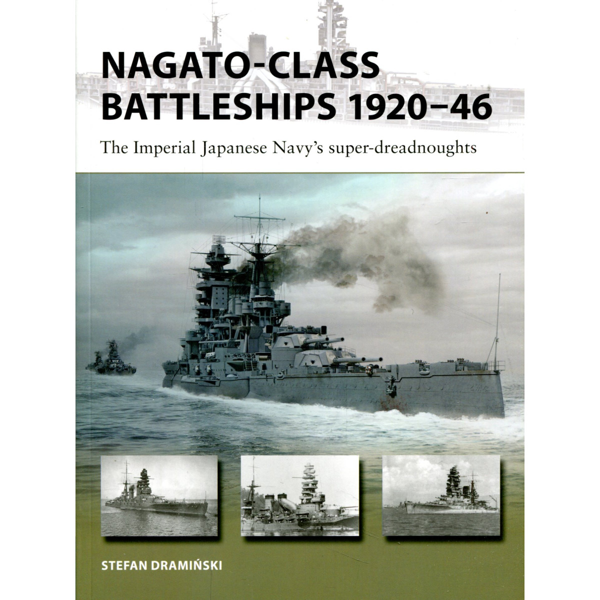 Nagato-class Battleships 1920–46: The Imperial Japanese Navy's super-dreadnoughts